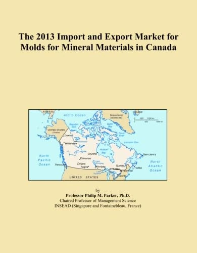 The 2013 Import and Export Market for Molds for Mineral Materials in Canada