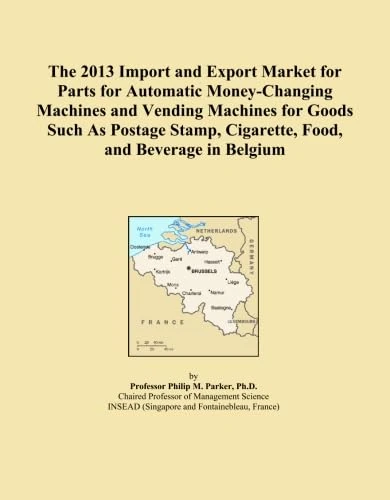 The 2013 Import and Export Market for Parts for Automatic Money-Changing Machines and Vending Machines for Goods Such As Postage Stamp, Cigarette, Food, and Beverage in Belgium