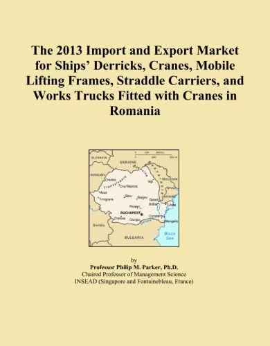 The 2013 Import and Export Market for Ships' Derricks, Cranes, Mobile Lifting Frames, Straddle Carriers, and Works Trucks Fitted with Cranes in Romania