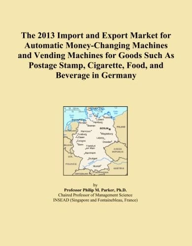 The 2013 Import and Export Market for Automatic Money-Changing Machines and Vending Machines for Goods Such As Postage Stamp, Cigarette, Food, and Beverage in Germany