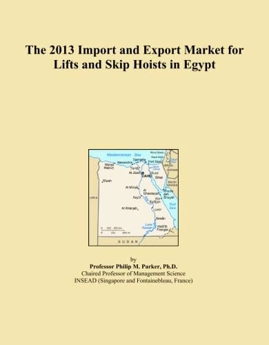 The 2013 Import and Export Market for Lifts and Skip Hoists in Egypt