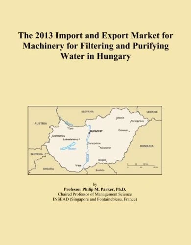 The 2013 Import and Export Market for Machinery for Filtering and Purifying Water in Hungary