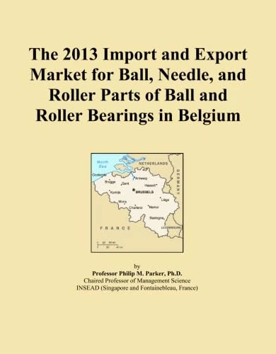 The 2013 Import and Export Market for Ball, Needle, and Roller Parts of Ball and Roller Bearings in Belgium
