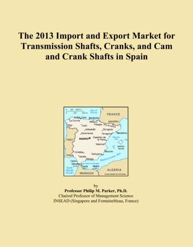 The 2013 Import and Export Market for Transmission Shafts, Cranks, and Cam and Crank Shafts in Spain