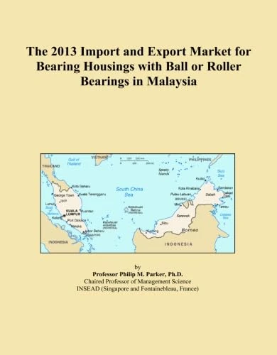The 2013 Import and Export Market for Bearing Housings with Ball or Roller Bearings in Malaysia