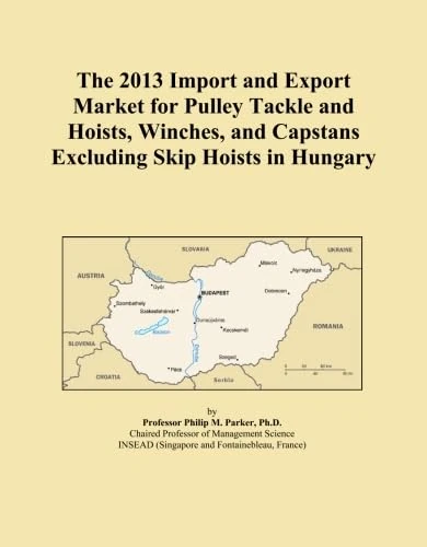 The 2013 Import and Export Market for Pulley Tackle and Hoists, Winches, and Capstans Excluding Skip Hoists in Hungary