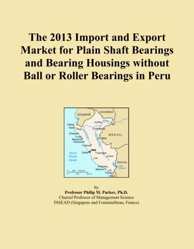 The 2013 Import and Export Market for Plain Shaft Bearings and Bearing Housings without Ball or Roller Bearings in Peru