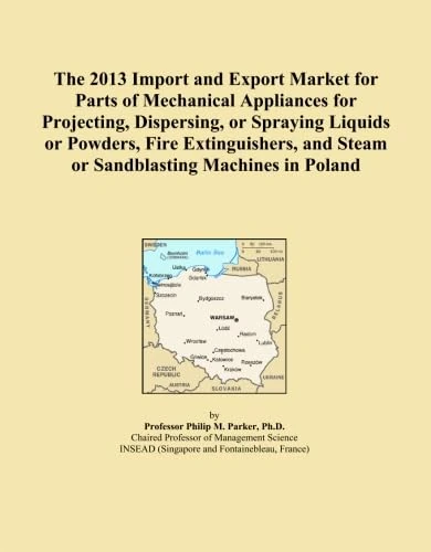 The 2013 Import and Export Market for Parts of Mechanical Appliances for Projecting, Dispersing, or Spraying Liquids or Powders, Fire Extinguishers, and Steam or Sandblasting Machines in Poland