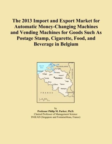 The 2013 Import and Export Market for Automatic Money-Changing Machines and Vending Machines for Goods Such As Postage Stamp, Cigarette, Food, and Beverage in Belgium