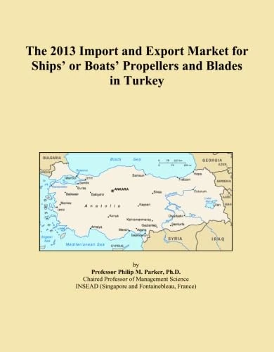 The 2013 Import and Export Market for Ships' or Boats' Propellers and Blades in Turkey