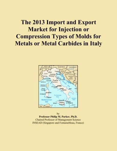 The 2013 Import and Export Market for Injection or Compression Types of Molds for Metals or Metal Carbides in Italy