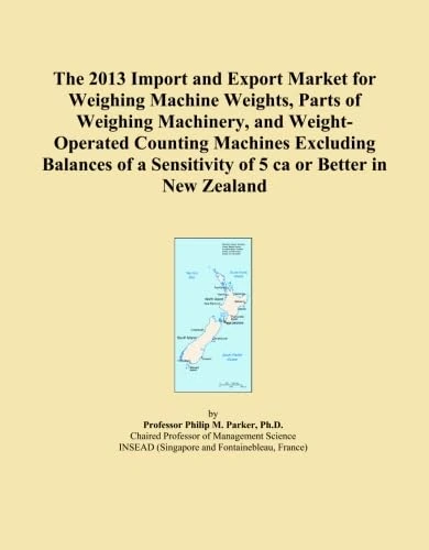 The 2013 Import and Export Market for Weighing Machine Weights, Parts of Weighing Machinery, and Weight-Operated Counting Machines Excluding Balances of a Sensitivity of 5 ca or Better in New Zealand