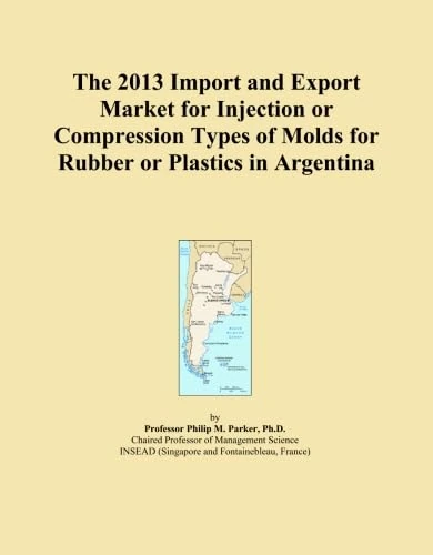 The 2013 Import and Export Market for Injection or Compression Types of Molds for Rubber or Plastics in Argentina