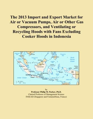 The 2013 Import and Export Market for Air or Vacuum Pumps, Air or Other Gas Compressors, and Ventilating or Recycling Hoods with Fans Excluding Cooker Hoods in Indonesia