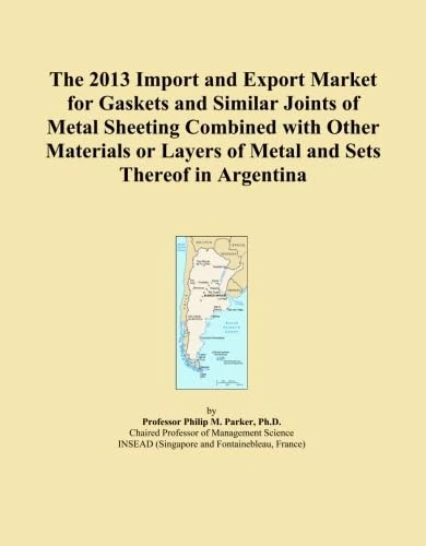 The 2013 Import and Export Market for Gaskets and Similar Joints of Metal Sheeting Combined with Other Materials or Layers of Metal and Sets Thereof in Argentina