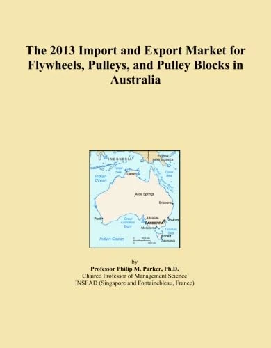 The 2013 Import and Export Market for Flywheels, Pulleys, and Pulley Blocks in Australia