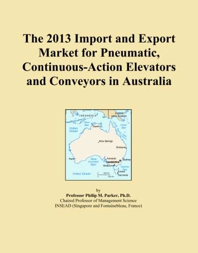 The 2013 Import and Export Market for Pneumatic, Continuous-Action Elevators and Conveyors in Australia