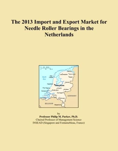 The 2013 Import and Export Market for Needle Roller Bearings in the Netherlands
