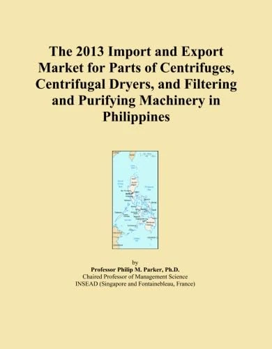The 2013 Import and Export Market for Parts of Centrifuges, Centrifugal Dryers, and Filtering and Purifying Machinery in Philippines