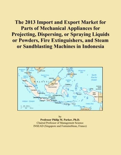 The 2013 Import and Export Market for Parts of Mechanical Appliances for Projecting, Dispersing, or Spraying Liquids or Powders, Fire Extinguishers, and Steam or Sandblasting Machines in Indonesia