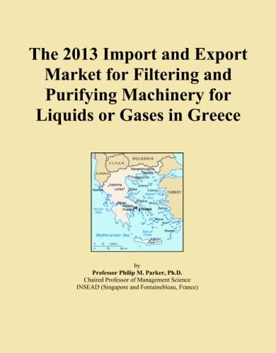 The 2013 Import and Export Market for Filtering and Purifying Machinery for Liquids or Gases in Greece