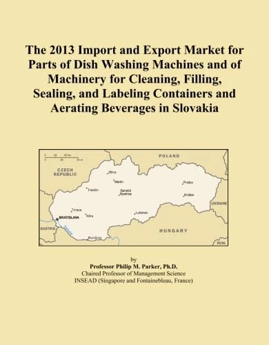 The 2013 Import and Export Market for Parts of Dish Washing Machines and of Machinery for Cleaning, Filling, Sealing, and Labeling Containers and Aerating Beverages in Slovakia