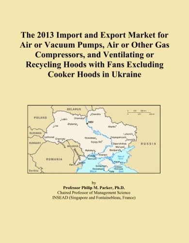 The 2013 Import and Export Market for Air or Vacuum Pumps, Air or Other Gas Compressors, and Ventilating or Recycling Hoods with Fans Excluding Cooker Hoods in Ukraine