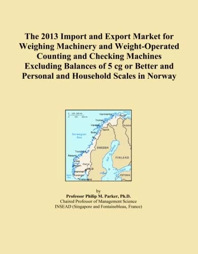 The 2013 Import and Export Market for Weighing Machinery and Weight-Operated Counting and Checking Machines Excluding Balances of 5 cg or Better and Personal and Household Scales in Norway