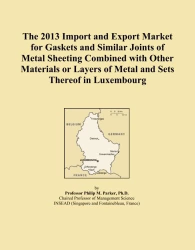 The 2013 Import and Export Market for Gaskets and Similar Joints of Metal Sheeting Combined with Other Materials or Layers of Metal and Sets Thereof in Luxembourg