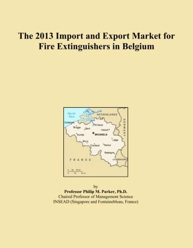 The 2013 Import and Export Market for Fire Extinguishers in Belgium