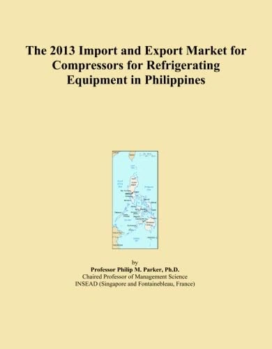 The 2013 Import and Export Market for Compressors for Refrigerating Equipment in Philippines