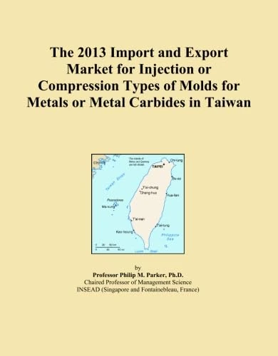 The 2013 Import and Export Market for Injection or Compression Types of Molds for Metals or Metal Carbides in Taiwan
