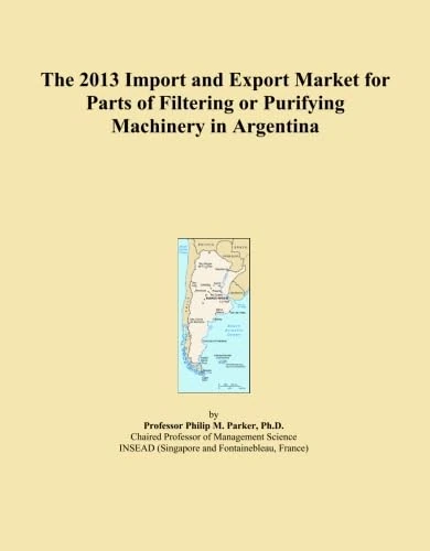 The 2013 Import and Export Market for Parts of Filtering or Purifying Machinery in Argentina