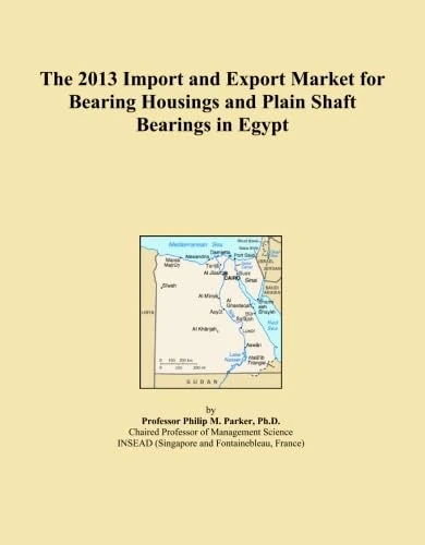 The 2013 Import and Export Market for Bearing Housings and Plain Shaft Bearings in Egypt