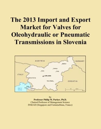 The 2013 Import and Export Market for Valves for Oleohydraulic or Pneumatic Transmissions in Slovenia