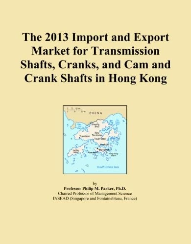 The 2013 Import and Export Market for Transmission Shafts, Cranks, and Cam and Crank Shafts in Hong Kong
