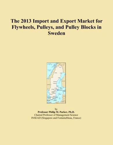 The 2013 Import and Export Market for Flywheels, Pulleys, and Pulley Blocks in Sweden