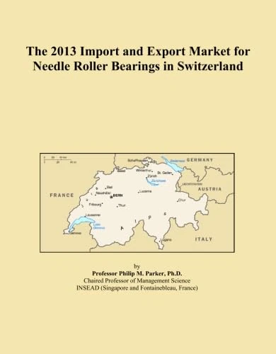 The 2013 Import and Export Market for Needle Roller Bearings in Switzerland