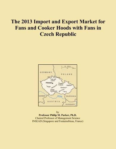 The 2013 Import and Export Market for Fans and Cooker Hoods with Fans in Czech Republic