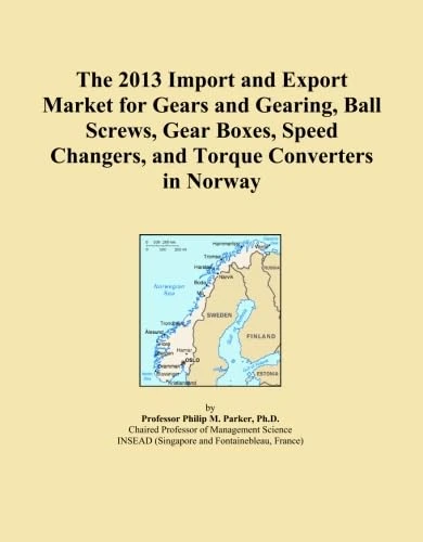 The 2013 Import and Export Market for Gears and Gearing, Ball Screws, Gear Boxes, Speed Changers, and Torque Converters in Norway