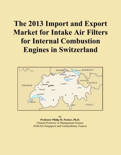 The 2013 Import and Export Market for Intake Air Filters for Internal Combustion Engines in Switzerland