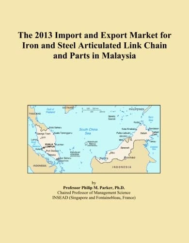 The 2013 Import and Export Market for Iron and Steel Articulated Link Chain and Parts in Malaysia