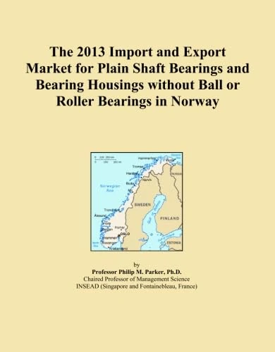 The 2013 Import and Export Market for Plain Shaft Bearings and Bearing Housings without Ball or Roller Bearings in Norway