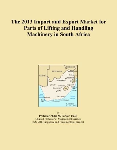 The 2013 Import and Export Market for Parts of Lifting and Handling Machinery in South Africa