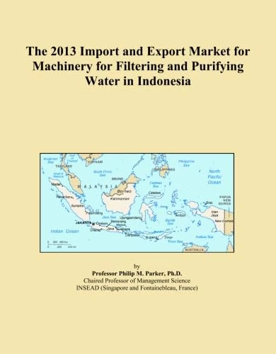 The 2013 Import and Export Market for Machinery for Filtering and Purifying Water in Indonesia