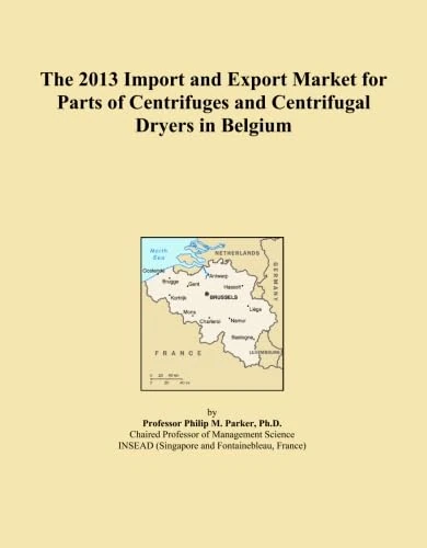 The 2013 Import and Export Market for Parts of Centrifuges and Centrifugal Dryers in Belgium