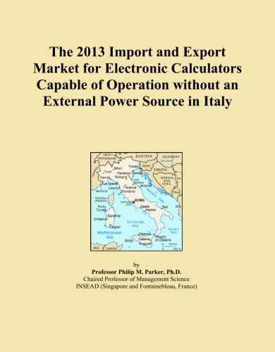 The 2013 Import and Export Market for Electronic Calculators Capable of Operation without an External Power Source in Italy