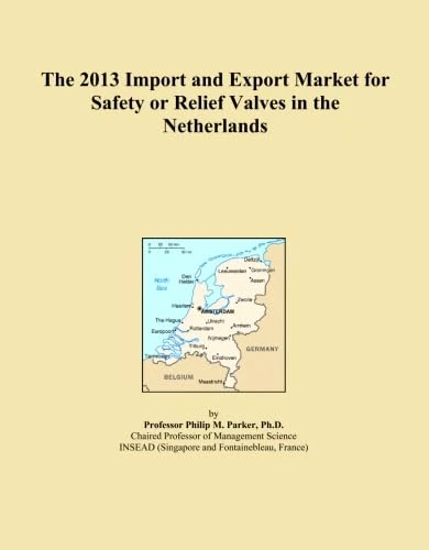 The 2013 Import and Export Market for Safety or Relief Valves in the Netherlands