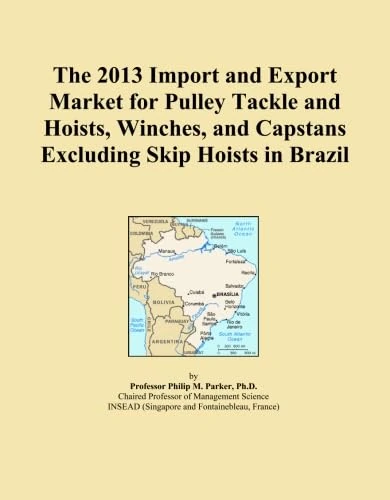 The 2013 Import and Export Market for Pulley Tackle and Hoists, Winches, and Capstans Excluding Skip Hoists in Brazil