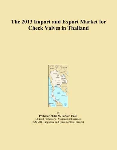 The 2013 Import and Export Market for Check Valves in Thailand